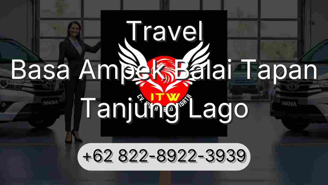 Travel Basa Ampek Balai Tapan Tanjung Lago