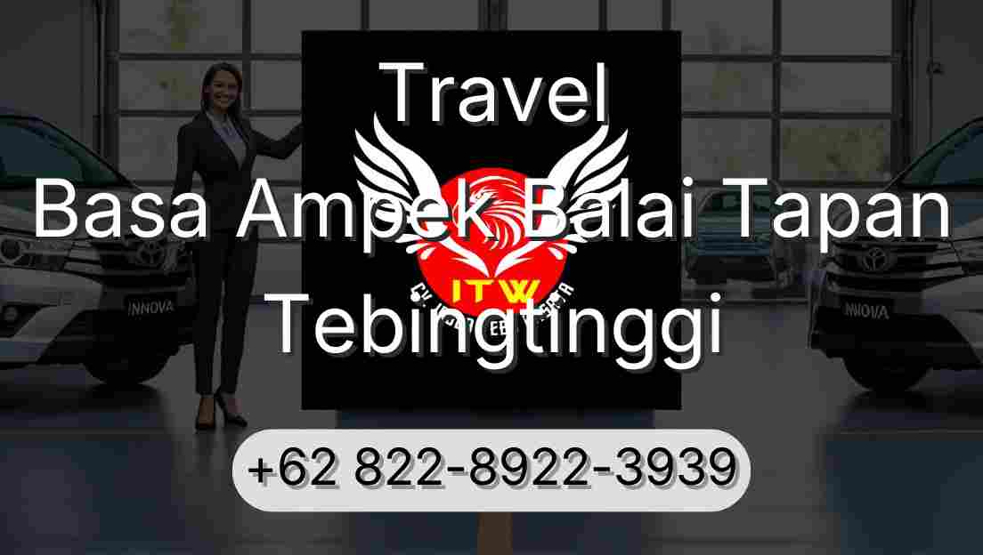 Travel Basa Ampek Balai Tapan Tebingtinggi