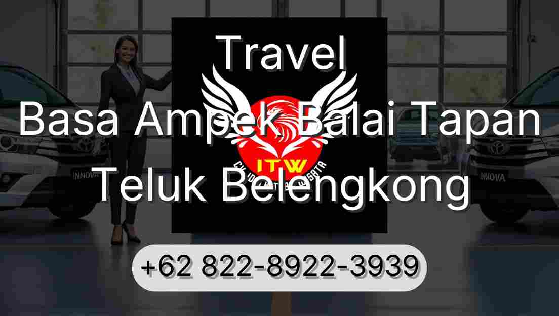 Travel Basa Ampek Balai Tapan Teluk Belengkong