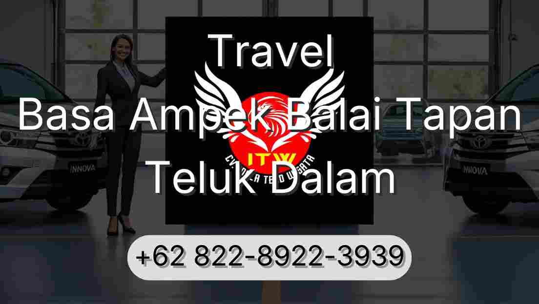 Travel Basa Ampek Balai Tapan Teluk Dalam