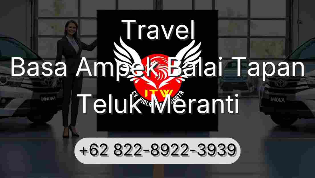 Travel Basa Ampek Balai Tapan Teluk Meranti