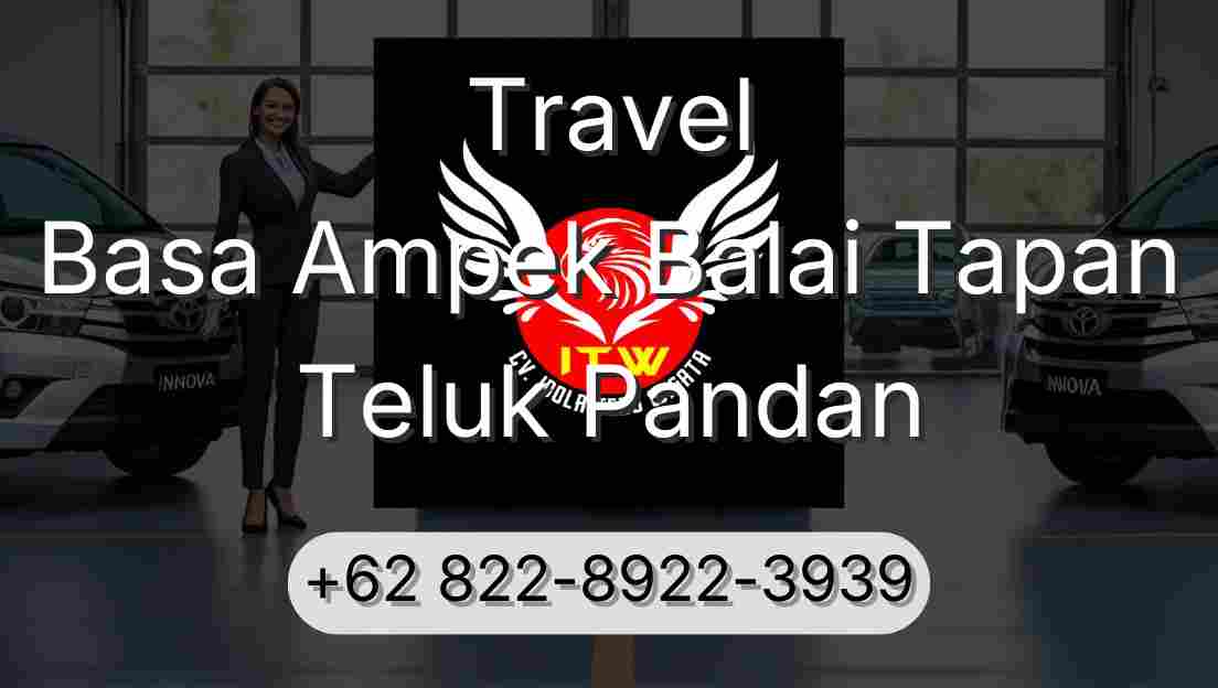 Travel Basa Ampek Balai Tapan Teluk Pandan