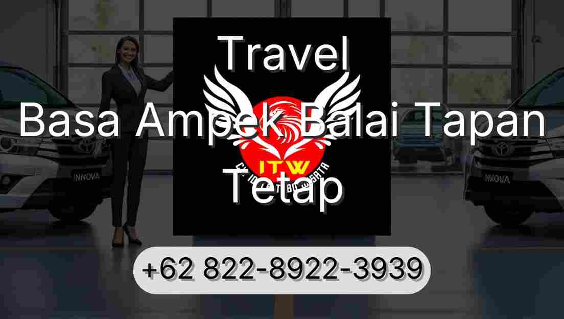 Travel Basa Ampek Balai Tapan Tetap