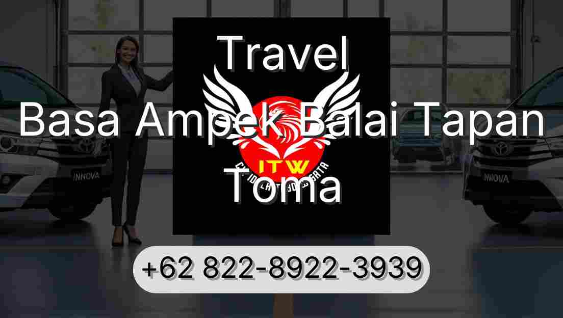Travel Basa Ampek Balai Tapan Toma