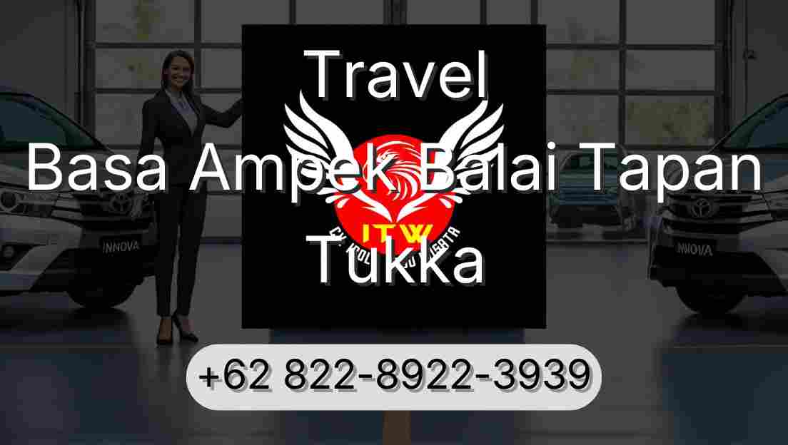 Travel Basa Ampek Balai Tapan Tukka