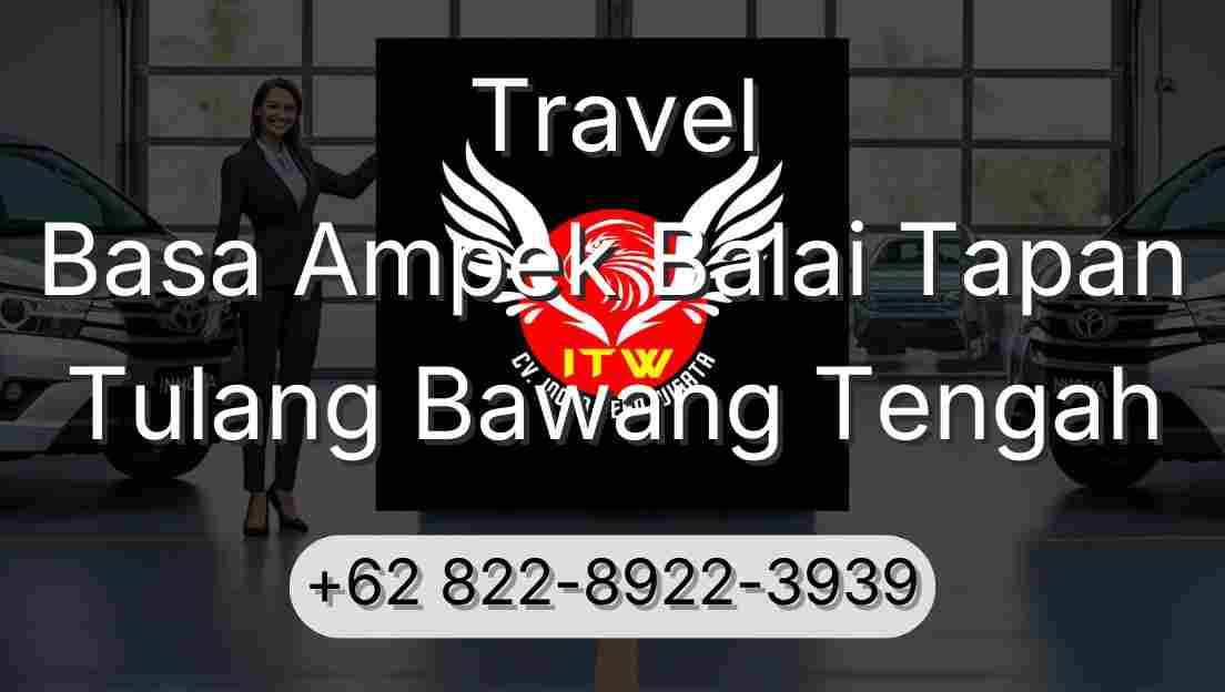 Travel Basa Ampek Balai Tapan Tulang Bawang Tengah