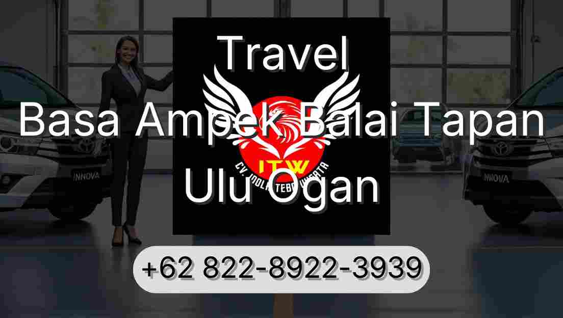 Travel Basa Ampek Balai Tapan Ulu Ogan