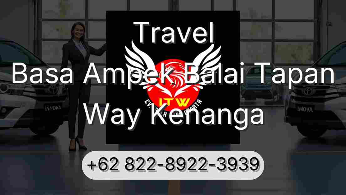 Travel Basa Ampek Balai Tapan Way Kenanga