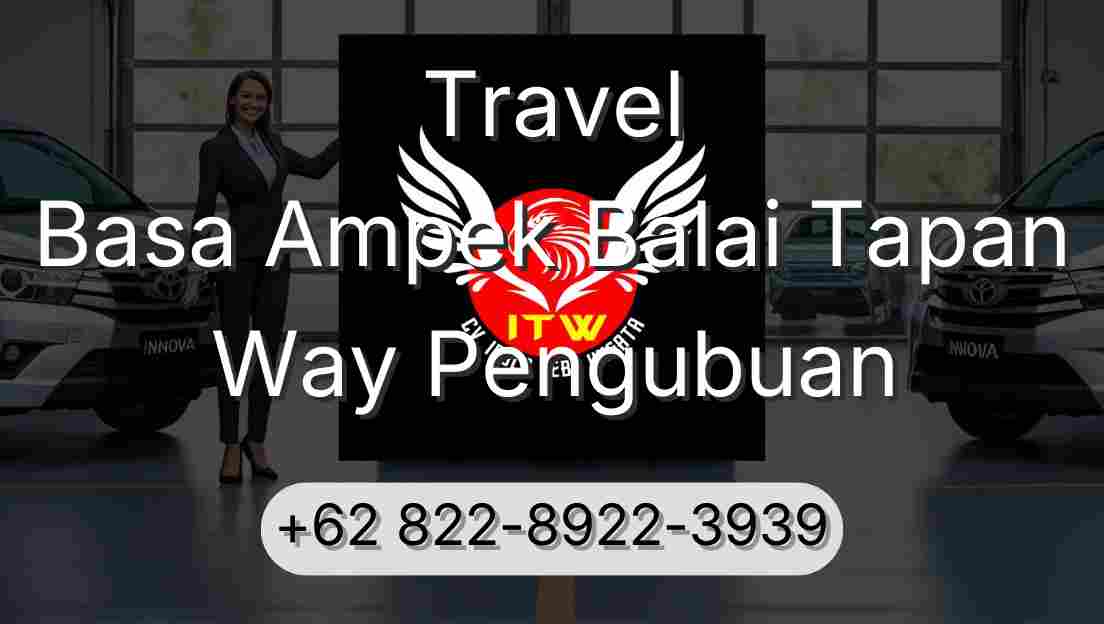 Travel Basa Ampek Balai Tapan Way Pengubuan