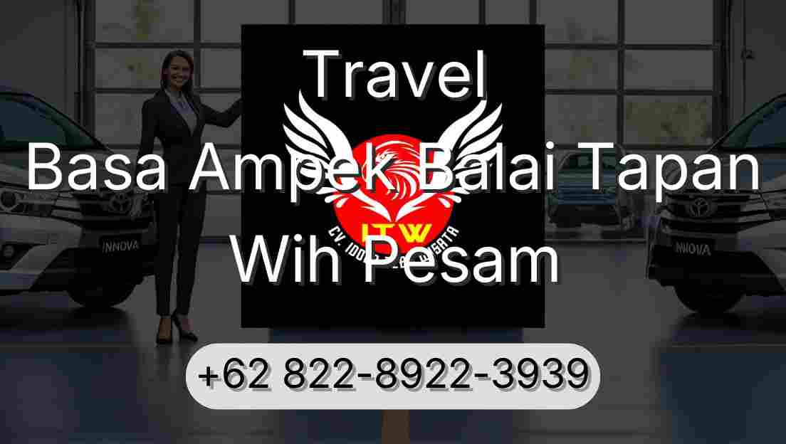 Travel Basa Ampek Balai Tapan Wih Pesam