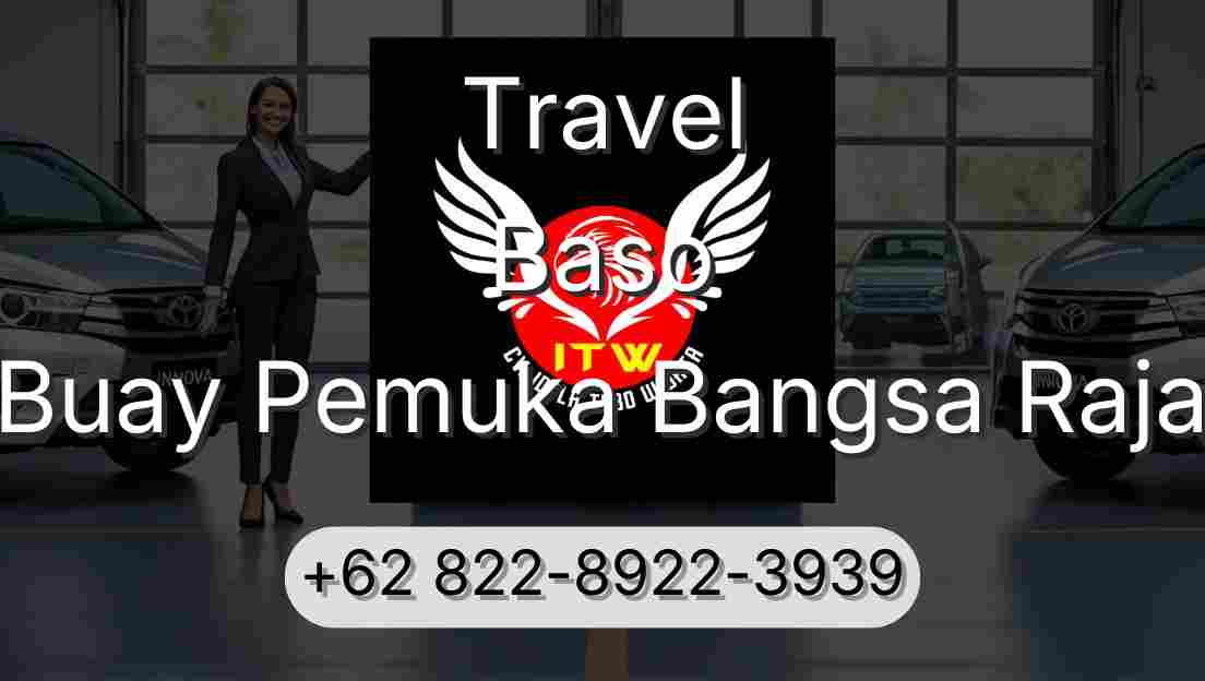Travel Baso Buay Pemuka Bangsa Raja