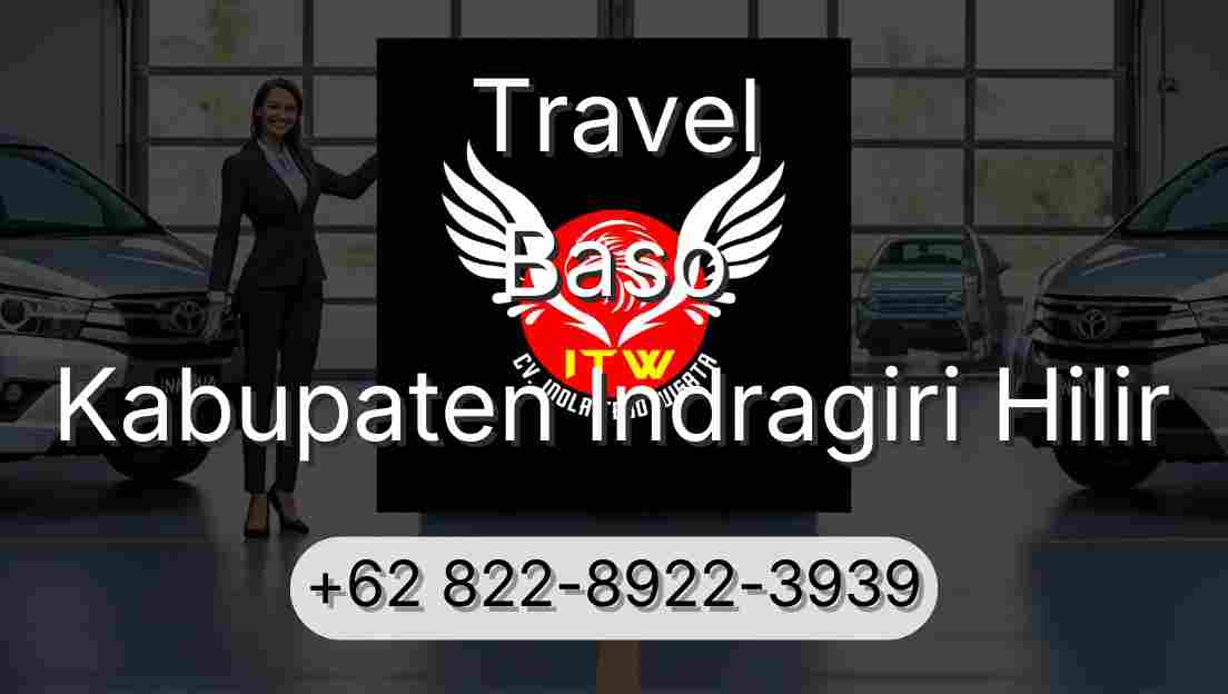 Travel Baso Kabupaten Indragiri Hilir