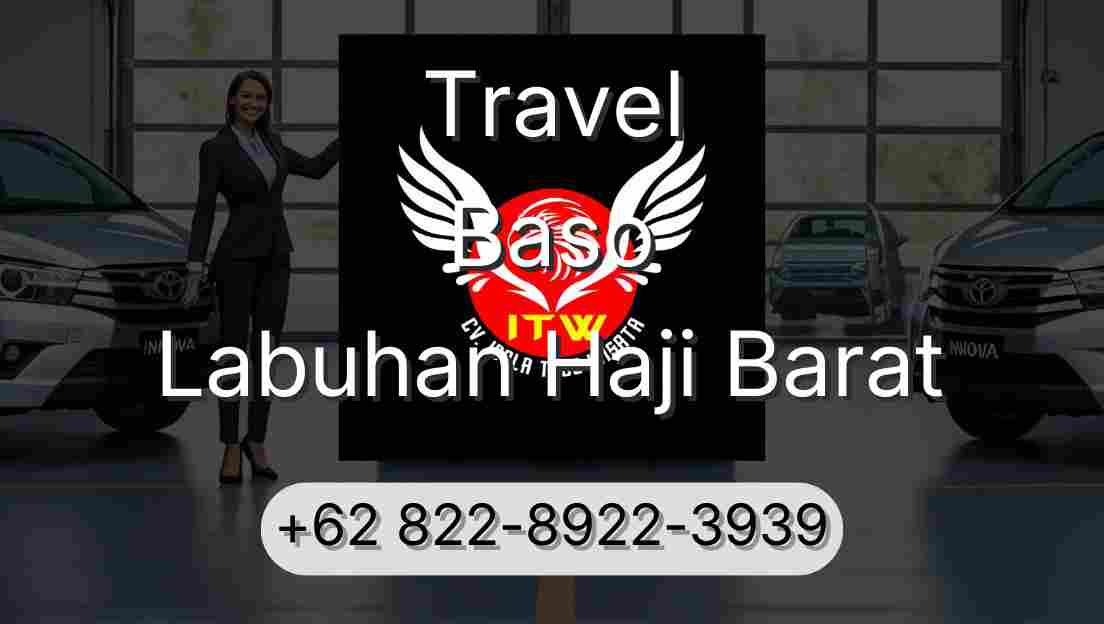 Travel Baso Labuhan Haji Barat
