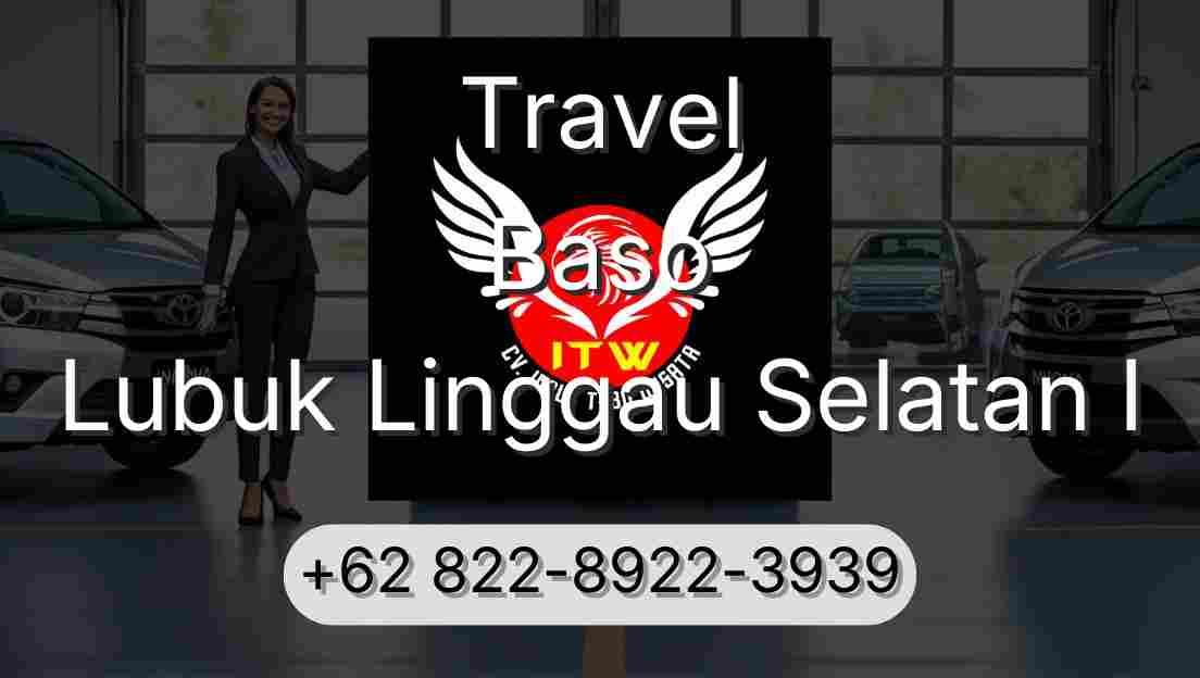Travel Baso Lubuk Linggau Selatan I