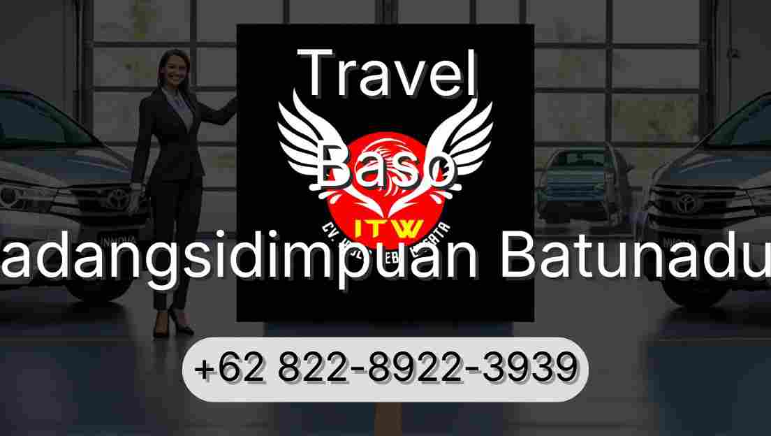 Travel Baso Padangsidimpuan Batunadua