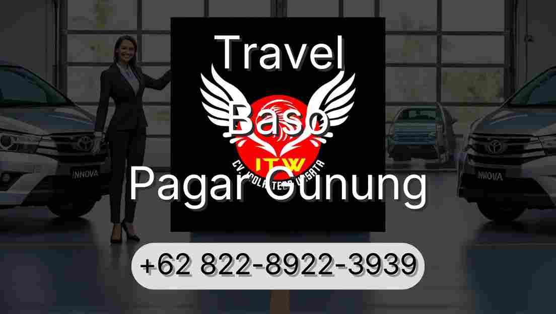 Travel Baso Pagar Gunung