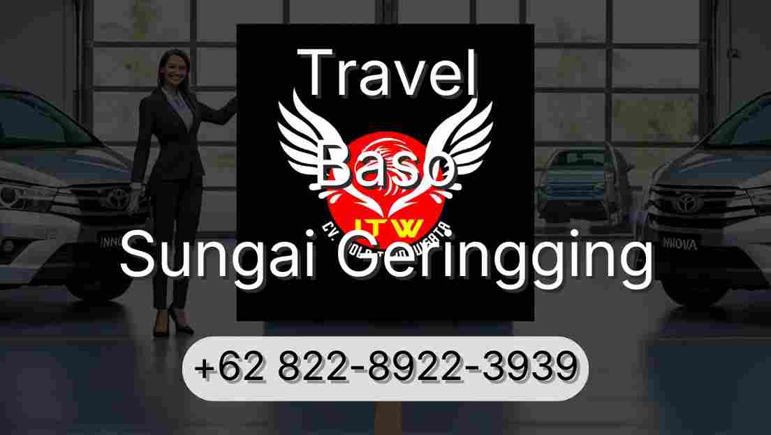 Travel Baso Sungai Geringging