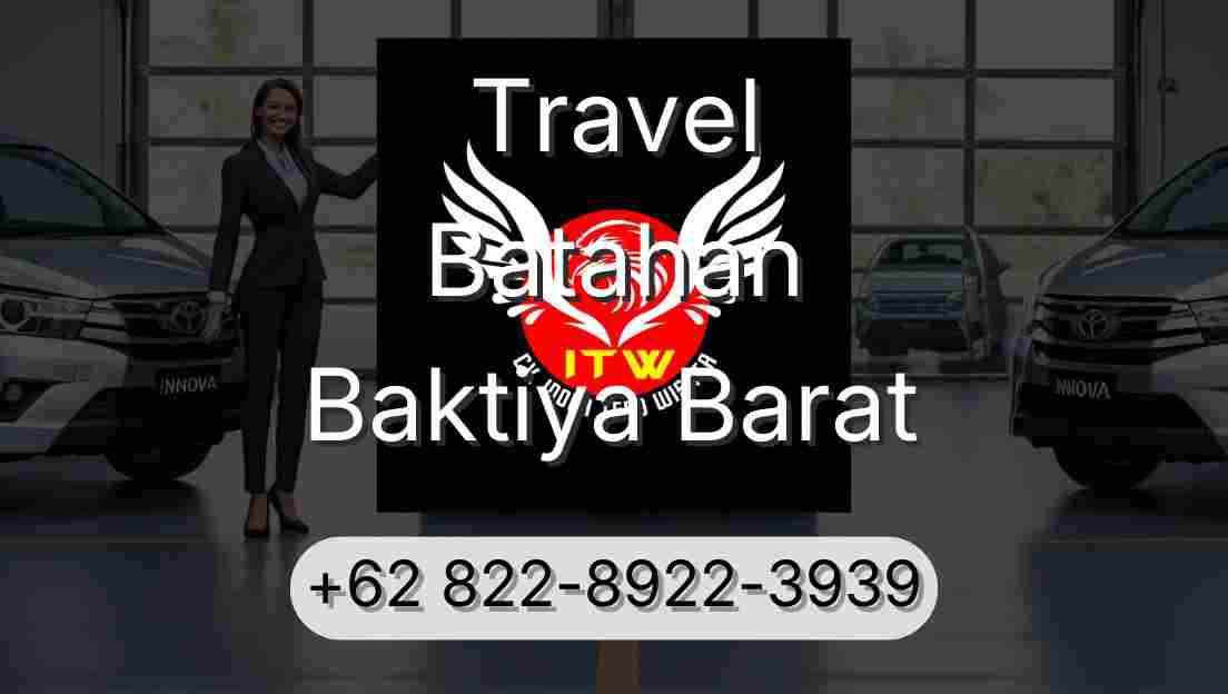 Travel Batahan Baktiya Barat