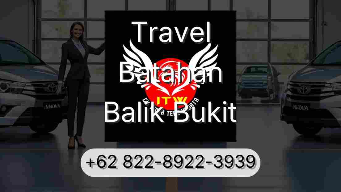 Travel Batahan Balik Bukit