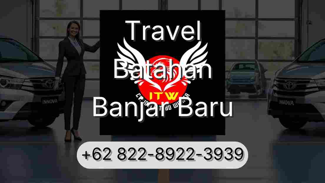 Travel Batahan Banjar Baru