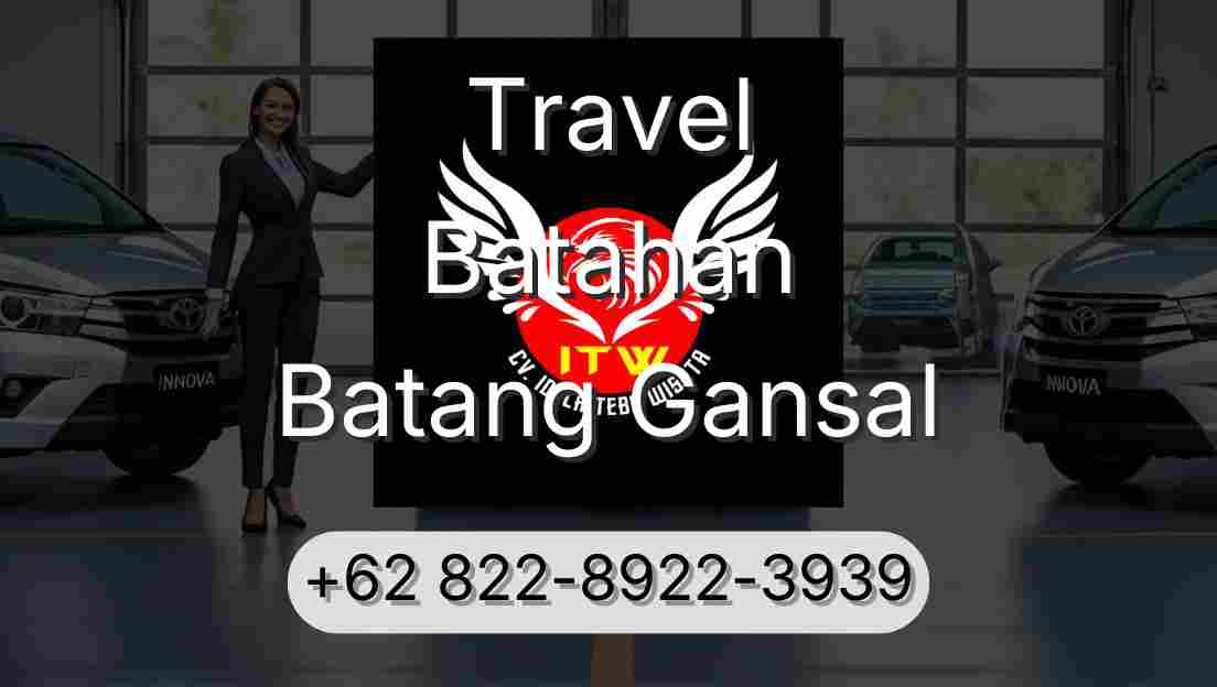 Travel Batahan Batang Gansal