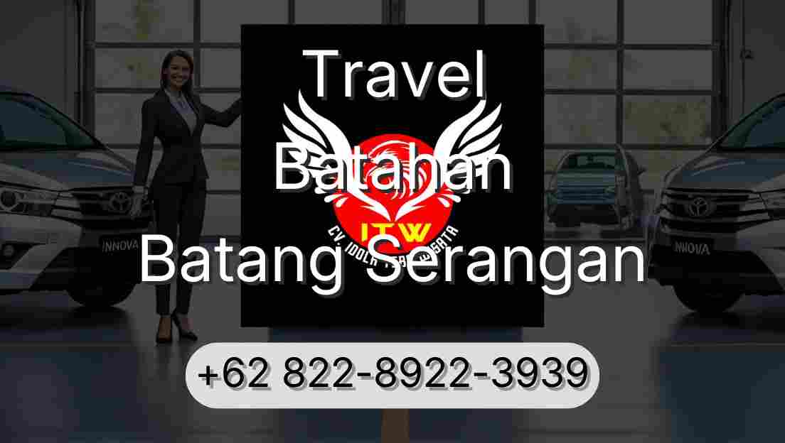 Travel Batahan Batang Serangan