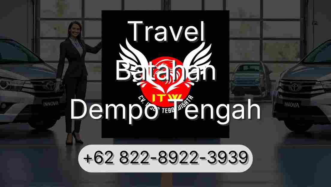 Travel Batahan Dempo Tengah
