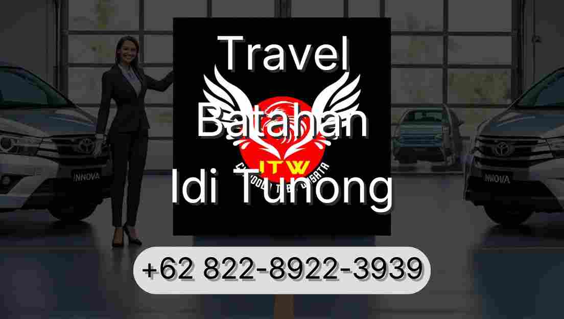 Travel Batahan Idi Tunong