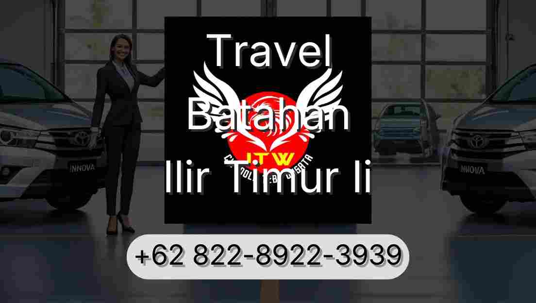 Travel Batahan Ilir Timur Ii