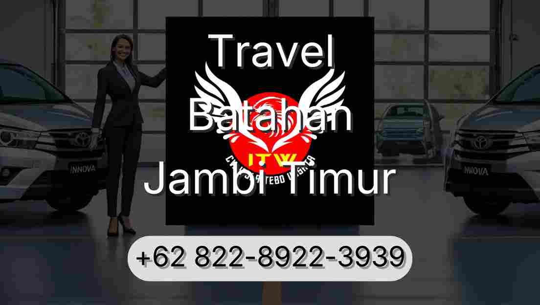 Travel Batahan Jambi Timur