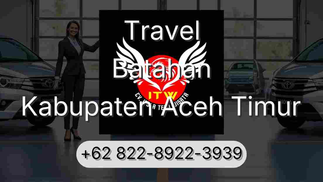 Travel Batahan Kabupaten Aceh Timur