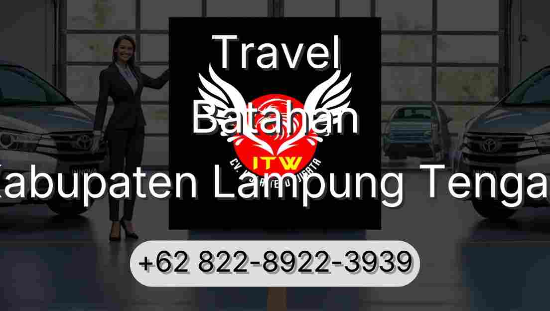 Travel Batahan Kabupaten Lampung Tengah