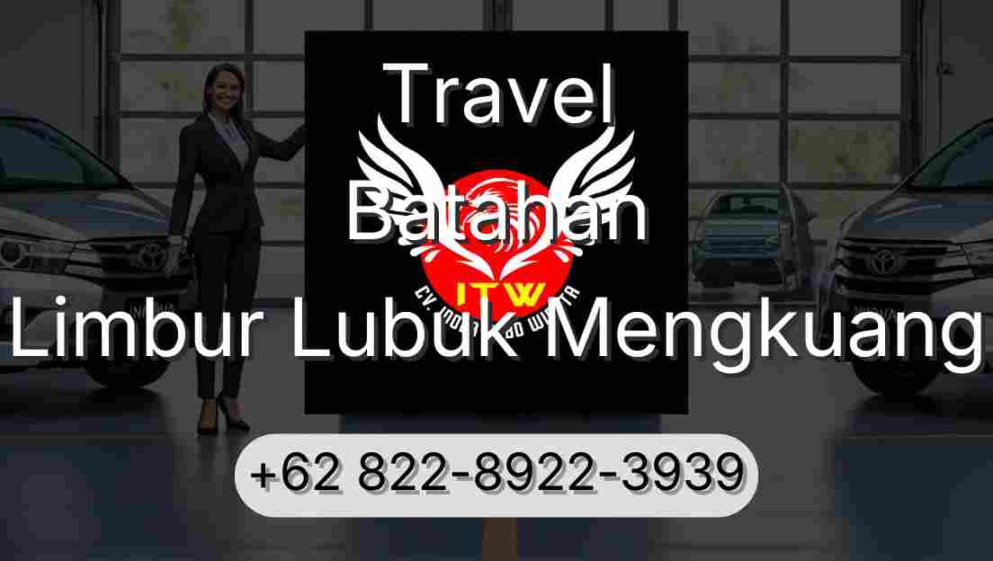Travel Batahan Limbur Lubuk Mengkuang