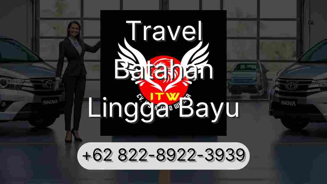 Travel Batahan Lingga Bayu