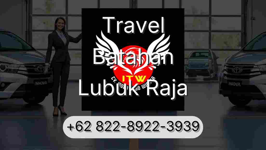 Travel Batahan Lubuk Raja