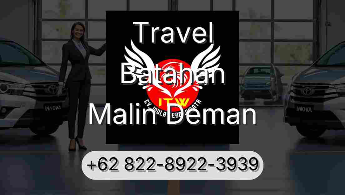 Travel Batahan Malin Deman