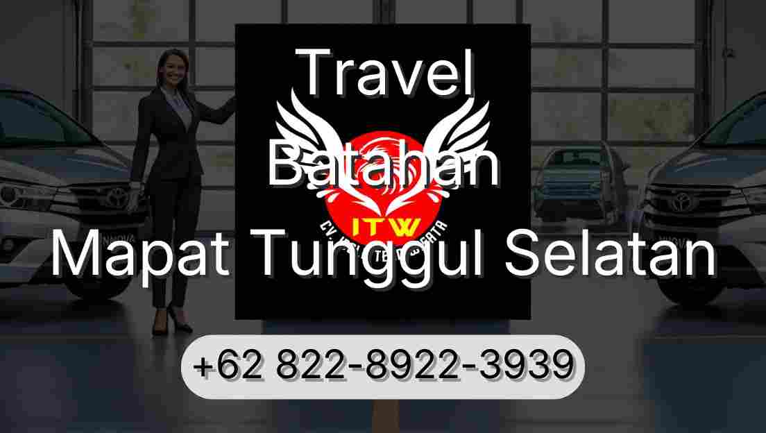 Travel Batahan Mapat Tunggul Selatan