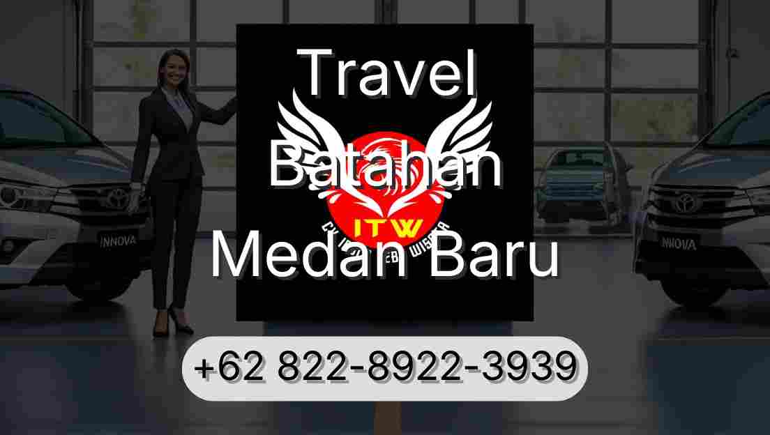Travel Batahan Medan Baru
