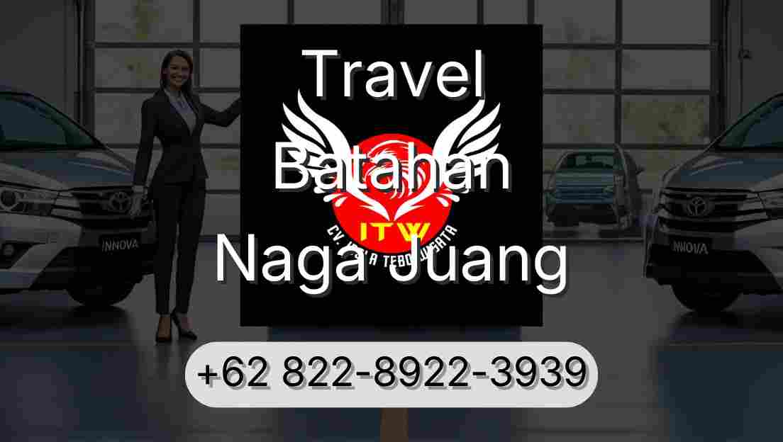 Travel Batahan Naga Juang