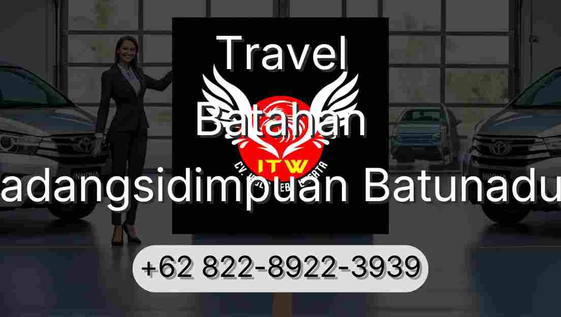 Travel Batahan Padangsidimpuan Batunadua