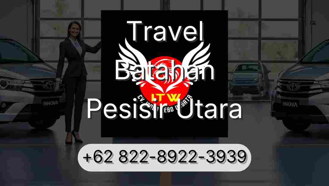 Travel Batahan Pesisir Utara
