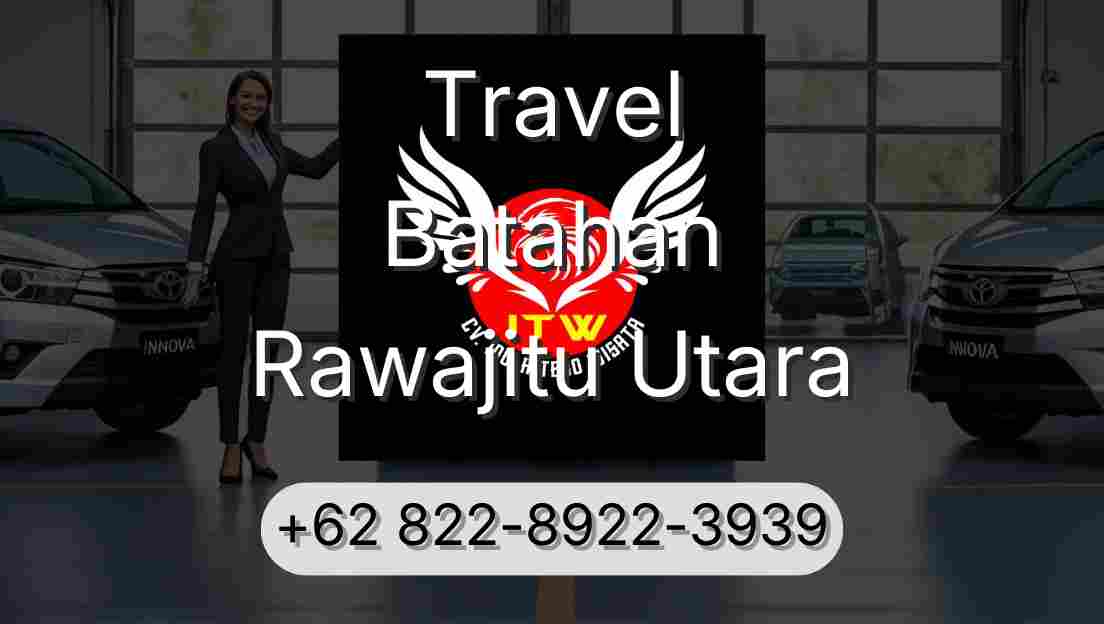 Travel Batahan Rawajitu Utara