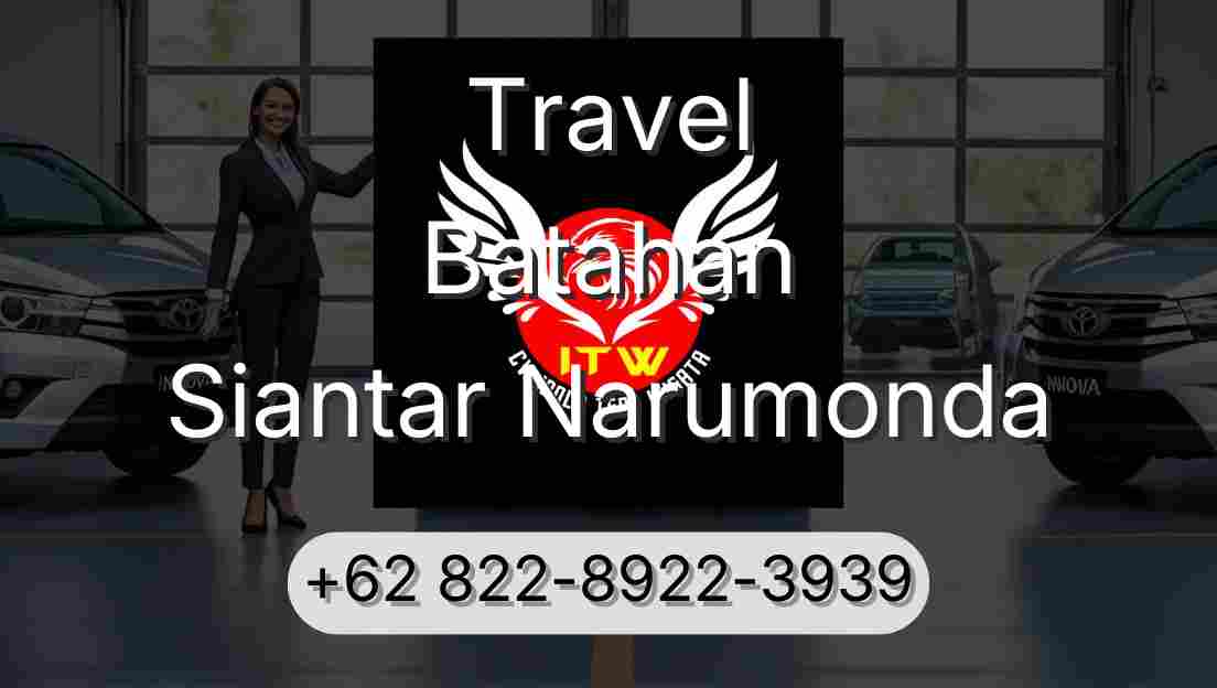 Travel Batahan Siantar Narumonda