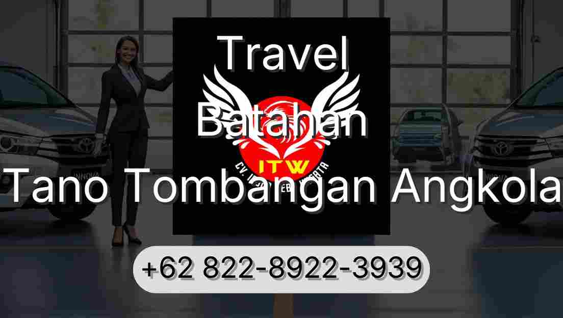 Travel Batahan Tano Tombangan Angkola