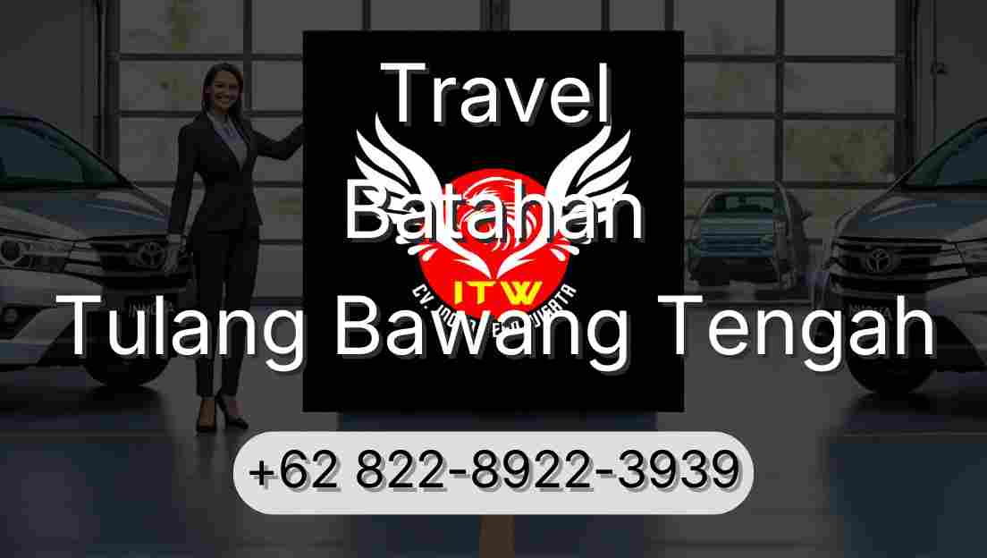 Travel Batahan Tulang Bawang Tengah
