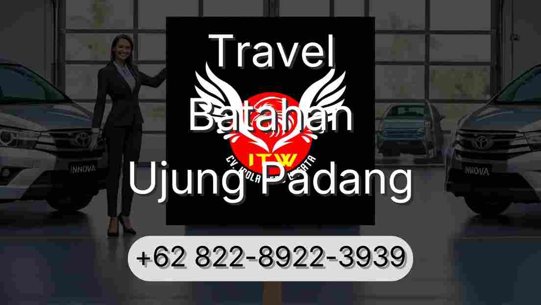 Travel Batahan Ujung Padang