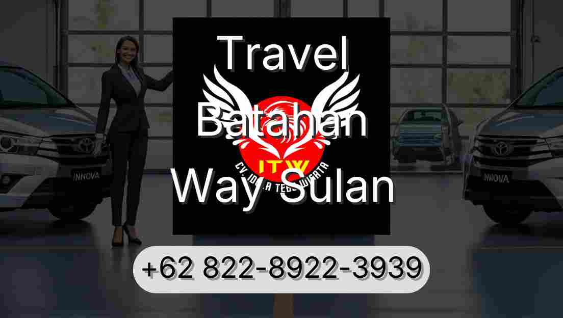 Travel Batahan Way Sulan