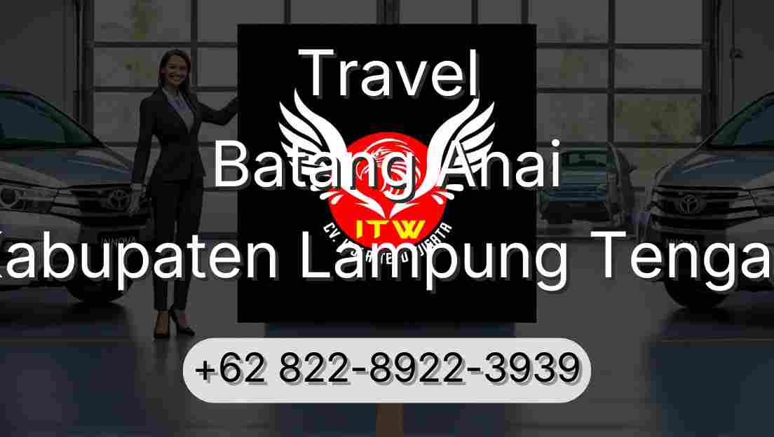 Travel Batang Anai Kabupaten Lampung Tengah