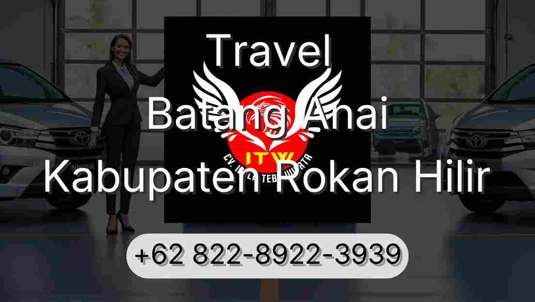 Travel Batang Anai Kabupaten Rokan Hilir