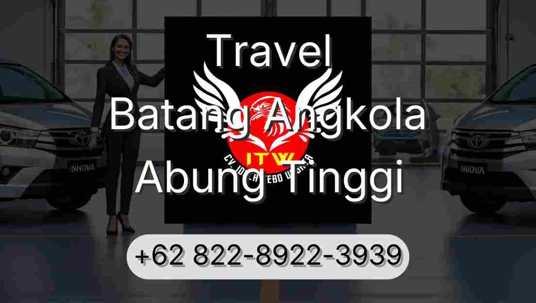 Travel Batang Angkola Abung Tinggi